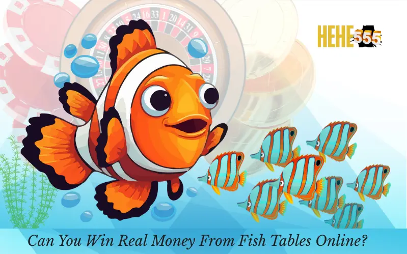 Can You Win Real Money From Fish Tables Online