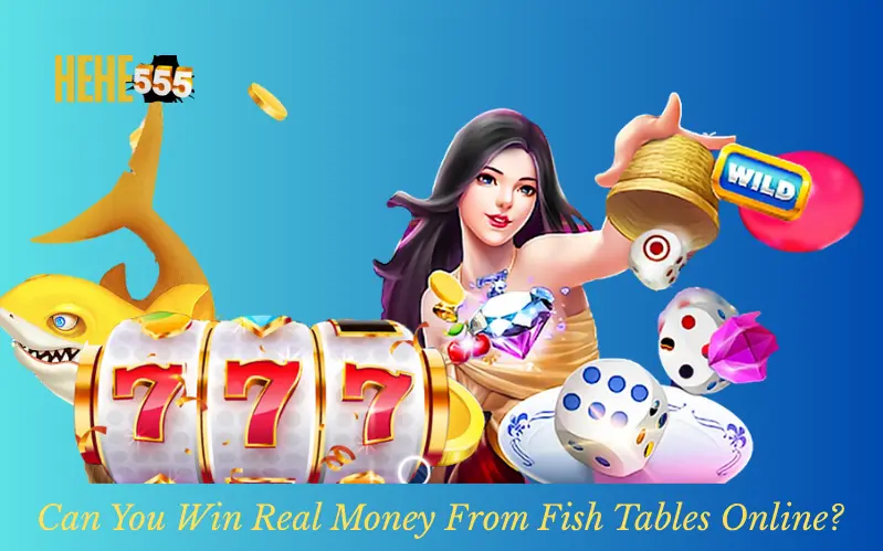 Can You Win Real Money From Fish Tables Online