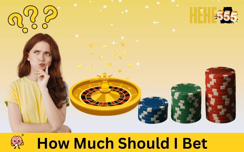 How Much Should I Bet