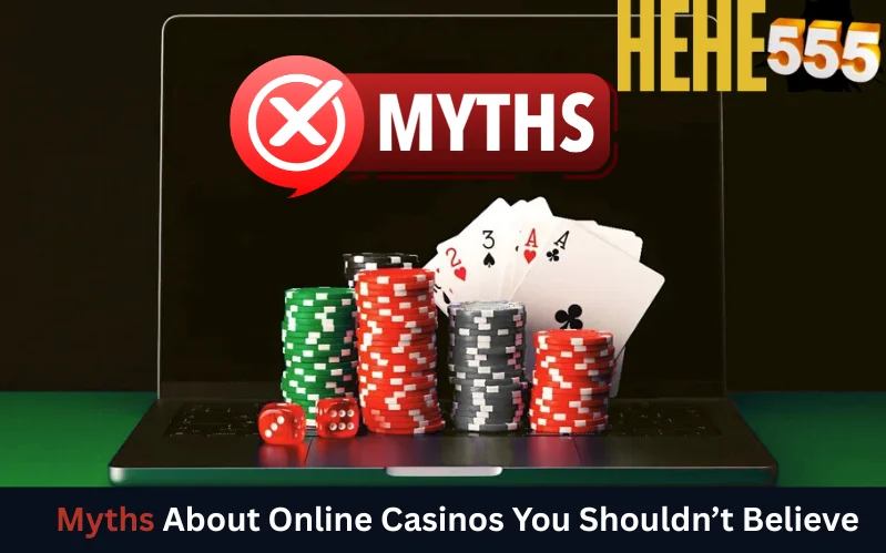 Myths About Online Casinos