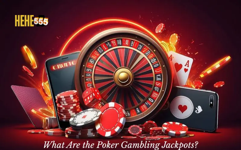 What Are the Poker Gambling Jackpots