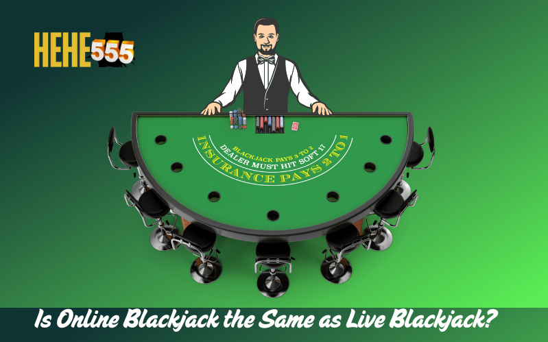 Is Online Blackjack the Same as Live Blackjack