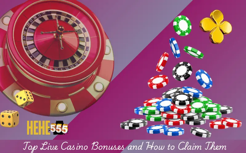 Top Live Casino Bonuses and How to Claim Them