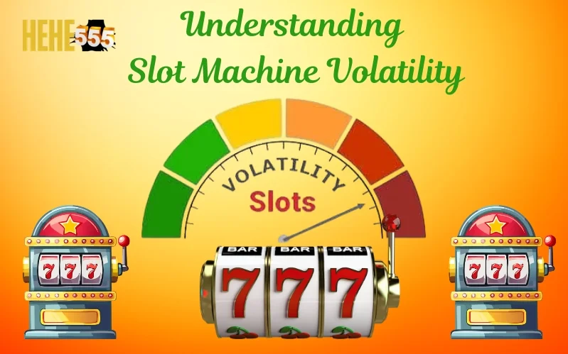 What Is Slot Volatility? High vs Low Volatility Slots Explained