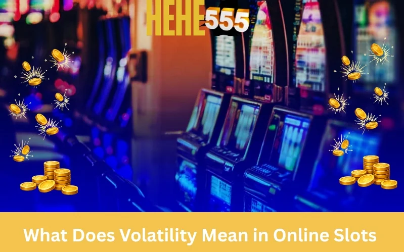 Online Slots Volatility