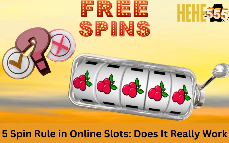 5 Spin Rule In Online Slots