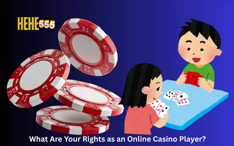 What Are Your Rights as an Online Casino Player